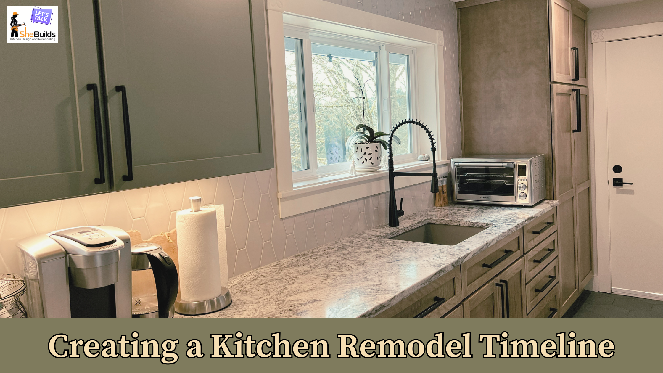 Modern remodeled kitchen with sage green upper cabinets, warm wood lower cabinets, white geometric tile backsplash, black farmhouse faucet, quartz countertops, and a large window above the sink. Text overlay reads “Creating a Kitchen Remodel Timeline.